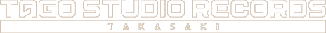 TAGO STUDIO RECORDS TAKASAKI